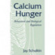 Calcium Hunger: Behavioral and Biological Regulation