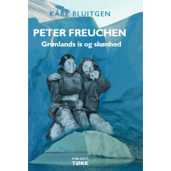 Peter Freuchen: Grønlands is og skønhed