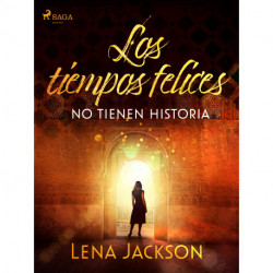 Los tiempos felices no tienen historia