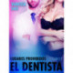 Lugares prohibidos: el dentista - un relato corto erótico