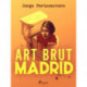 Art brut Madrid