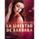 La Libertad de Bárbara - relato erótico breve