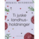 Ti jyske landhusholdninger