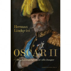 Oscar II : den konungsligaste av alla kungar