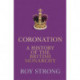 Coronation: A History of the British Monarchy