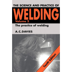 The Science and Practice of Welding: Volume 2
