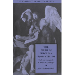 The Birth of European Romanticism: Truth and Propaganda in Stael's 'De l'Allemagne', 1810–1813