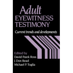 Adult Eyewitness Testimony: Current Trends and Developments