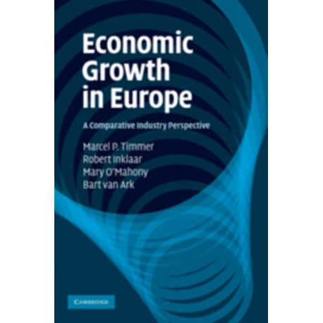 Economic Growth in Europe: A Comparative Industry Perspective