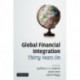 Global Financial Integration Thirty Years On: From Reform to Crisis