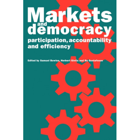 Markets and Democracy: Participation, Accountability and Efficiency