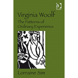 Virginia Woolf: The Patterns of Ordinary Experience