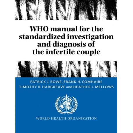 WHO Manual for the Standardized Investigation and Diagnosis of the Infertile Couple