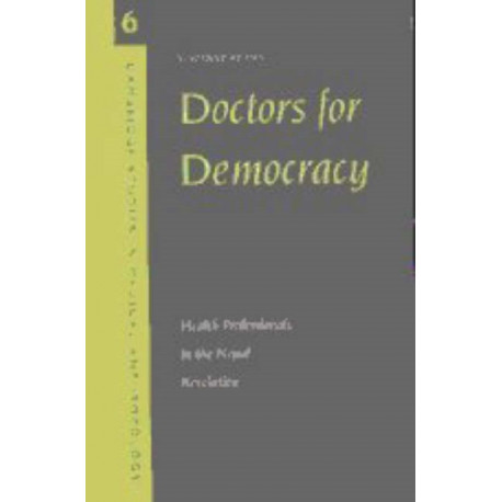 Doctors for Democracy: Health Professionals in the Nepal Revolution