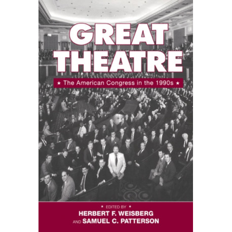 Great Theatre: The American Congress in the 1990s