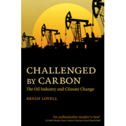 Challenged by Carbon: The Oil Industry and Climate Change