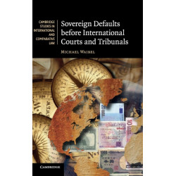 Sovereign Defaults before International Courts and Tribunals