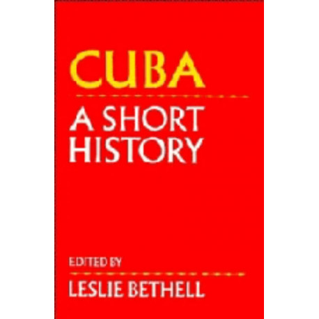 Cuba: A Short History