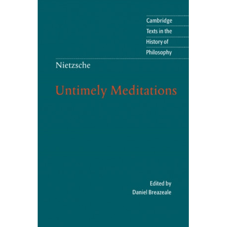 Nietzsche: Untimely Meditations