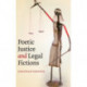 Poetic Justice  and Legal Fictions