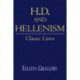 H. D. and Hellenism: Classic Lines