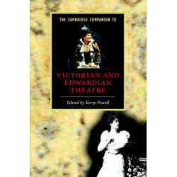 The Cambridge Companion to Victorian and Edwardian Theatre