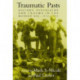 Traumatic Pasts: History, Psychiatry, and Trauma in the Modern Age, 1870–1930