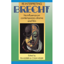 Re-interpreting Brecht: His Influence on Contemporary Drama and Film