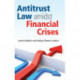 Antitrust Law amidst Financial Crises