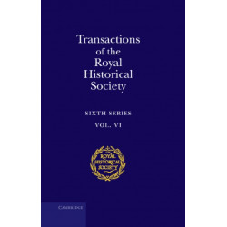 Transactions of the Royal Historical Society: Volume 6: Sixth Series