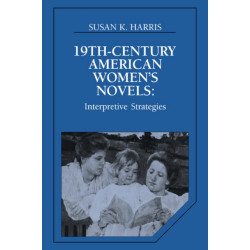 Nineteenth-Century American Women's Novels: Interpretative Strategies