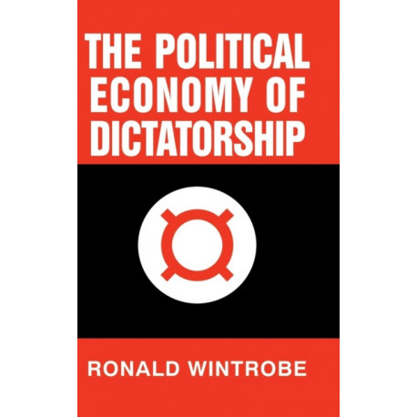 The Political Economy of Dictatorship