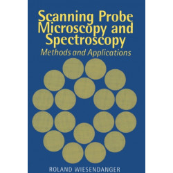 Scanning Probe Microscopy and Spectroscopy: Methods and Applications