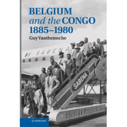Belgium and the Congo, 1885–1980