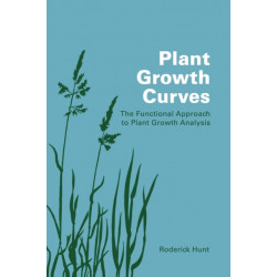 Plant Growth Curves: The Functional Approach to Plant Growth Analysis