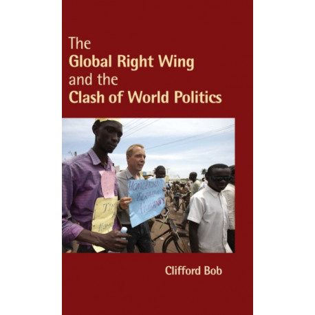 The Global Right Wing and the Clash of World Politics