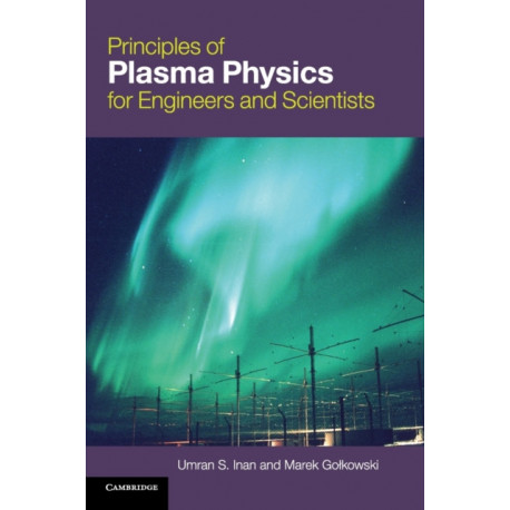 Principles of Plasma Physics for Engineers and Scientists
