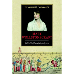 The Cambridge Companion to Mary Wollstonecraft