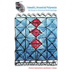 Hawaiki, Ancestral Polynesia: An Essay in Historical Anthropology