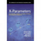 X-Parameters: Characterization, Modeling, and Design of Nonlinear RF and Microwave Components