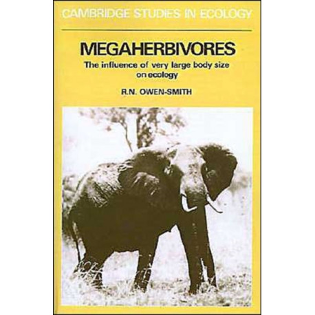 Megaherbivores: The Influence of Very Large Body Size on Ecology