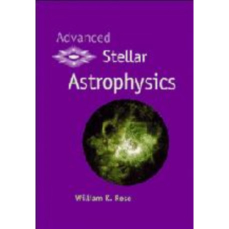 Advanced Stellar Astrophysics