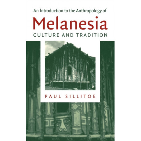 An Introduction to the Anthropology of Melanesia: Culture and Tradition