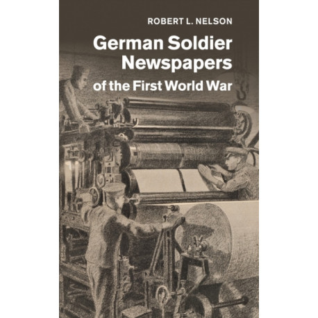 German Soldier Newspapers of the First World War
