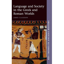 Language and Society in the Greek and Roman Worlds