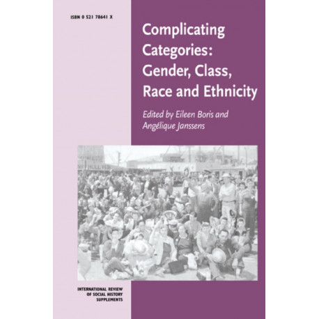 Complicating Categories: Gender, Class, Race and Ethnicity