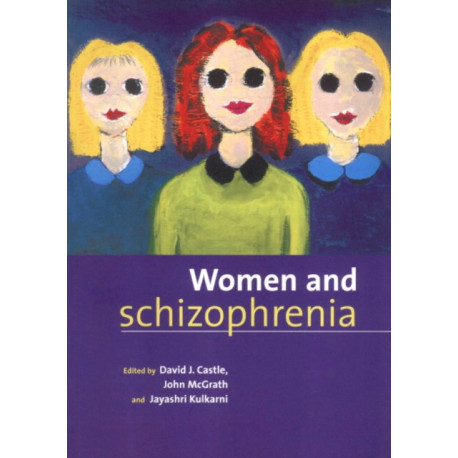 Women and Schizophrenia