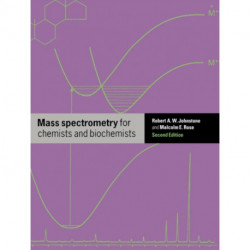 Mass Spectrometry for Chemists and Biochemists