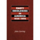 Party Ideologies in America, 1828–1996