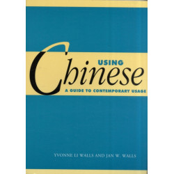 Using Chinese: A Guide to Contemporary Usage